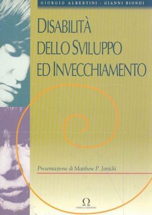 DISABILITA' DELLO SVILUPPO ED INVECCHIAMENTO